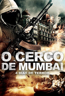 O Cerco de Mumbai: 4 dias de terror - Poster / Capa / Cartaz - Oficial 4