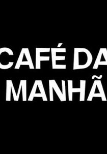 Café da Manhã (Café da Manhã)