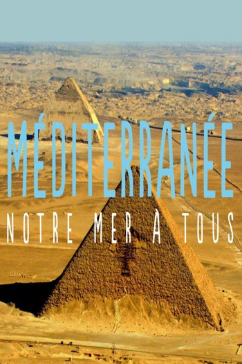 Poster de Filme Méditerranée, Notre Mer à Tous (2014)