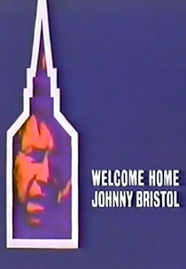 A Volta de Johnny Bristol (Welcome Home, Johnny Bristol)