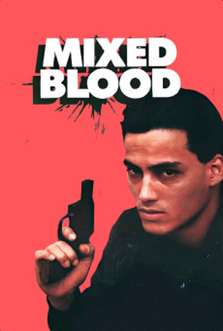 Poster 2 de Filme Mixed Blood (1984)