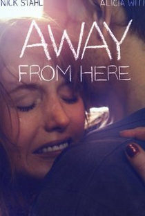Away From Here - Poster / Capa / Cartaz - Oficial 1