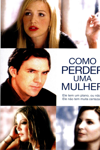  de Filme Como Perder Uma Mulher (2004)