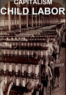 Capitalism: Child Labor (Capitalism: Child Labor)