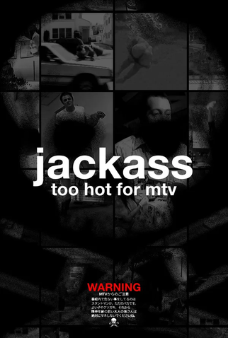 Poster 1 de Curta Jackass: Too Hot For MTV (2002)