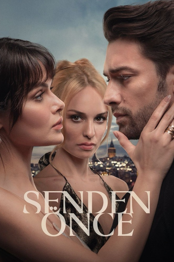 Poster de Franquia Senden Önce (2024)