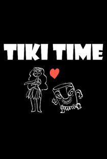 Tiki Time - Poster / Capa / Cartaz - Oficial 1