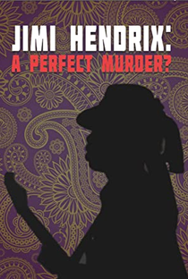 Jimi Hendrix: A Perfect Murder? - Poster / Capa / Cartaz - Oficial 1