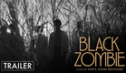 Black Zombie – Official U.S. Trailer