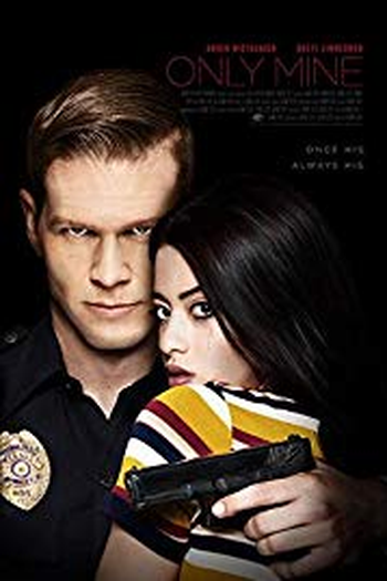 Poster de Filme Only Mine (2019)