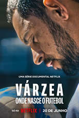 Várzea: Onde Nasce o Futebol (Várzea: Onde Nasce o Futebol)