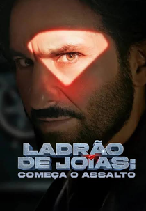 Ladrão de Joias: Começa o Assalto (Jewel Thief - The Heist Begins)