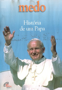 Não tenham medo - a vida de João Paulo II  (Have no Fear: The Life of Pope John Paul II)