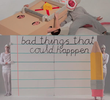 Bad Things That Could Happen