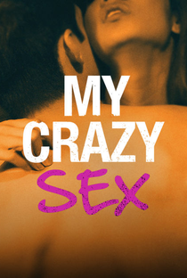 My Crazy Sex (2ª Temporada) - Poster / Capa / Cartaz - Oficial 1