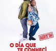 O Dia Que Te Conheci