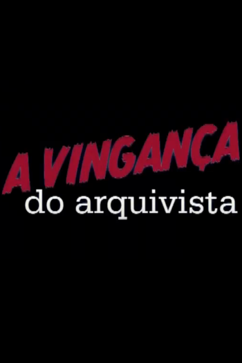 Poster de Curta A Vingança do Arquivista (2009)