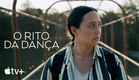 O Rito da Dança — Trailer oficial | Apple TV+