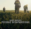 Busca Imediata: Pessoas Desaparecidas (1ª Temporada)
