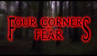 FOUR CORNERS OF FEAR: THE TRAILER