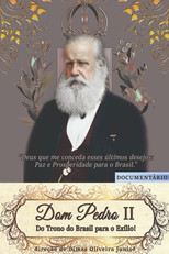 Dom Pedro II, do trono do Brasil para o exílio (Dom Pedro II, do trono do Brasil para o exílio)