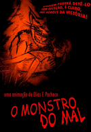 O Monstro do Mal (O Monstro do Mal)