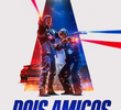 Dois Amigos e uma Ameaça Alienígena