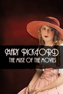 Mary Pickford: The Muse of the Movies - Poster / Capa / Cartaz - Oficial 3