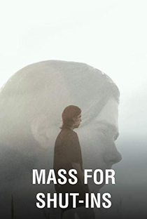 Mass for Shut-Ins - Poster / Capa / Cartaz - Oficial 2