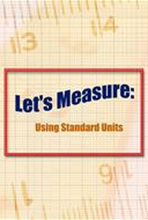 Let's Measure: Using Standard Units - Poster / Capa / Cartaz - Oficial 2