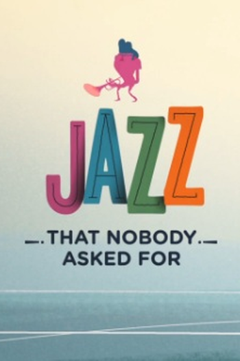 Poster de Curta Jazz Que Ninguém Pediu (2013)