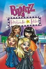 Bratz - O Filme, Estrelando com Estilo (Bratz the Video: Starrin' & Stylin')