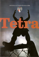 Tetra: DVD Oficial do Campeão Brasileiro 2006 (Tetra: DVD Oficial do Campeão Brasileiro 2006)