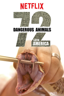 72 Animais Perigosos: América Latina - Poster / Capa / Cartaz - Oficial 1