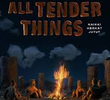 All Tender Things