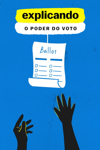  de Série Explicando: O Poder do Voto (2020)
