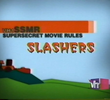 Super Secret Movie Rules: Slashers