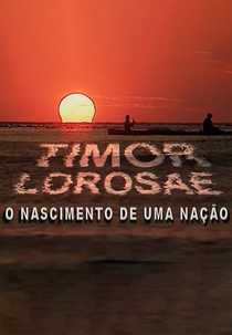 Timor Lorosae - O Nascimento de uma Nação (Timor Lorosae - O Nascimento de uma Nação)