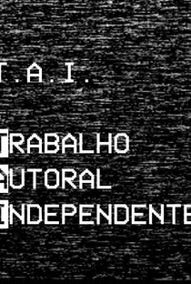 T.A.I. - Trabalho Autoral Independente - Poster / Capa / Cartaz - Oficial 1