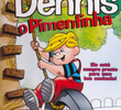 Dennis, O Pimentinha (1ª Temporada)