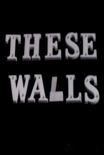 These Walls - Poster / Capa / Cartaz - Oficial 1