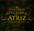 O Crime da Atriz