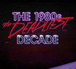 O Lado Obscuro dos Anos 80 (1ª Temporada)