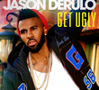 Jason Derulo: Get Ugly