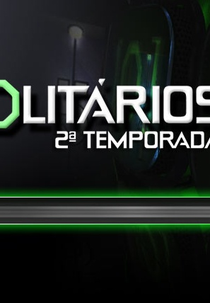 Solitários (2ª Temporada) (Solitários 2.0)