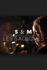 S & M: Les Sadiques (S & M: Les Sadiques)