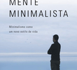 Mente Minimalista - Um Documentário sobre o Minimalismo