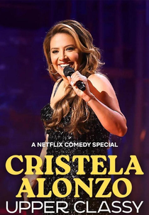 Cristela Alonzo: Classe Alta (Cristela Alonzo: Upper Classy)