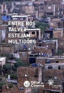 Entre Nós Talvez Estejam Multidões (Entre Nós Talvez Estejam Multidões)