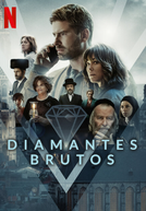 Diamantes Brutos (1ª Temporada) (Rough Diamonds (Season 1))